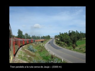 Tren paralelo a la ruta cerca de Jauja – (3300 m) 