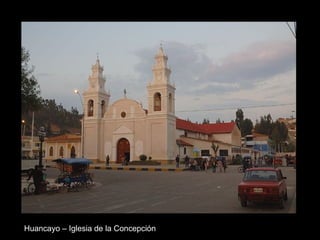Huancayo – Iglesia de la Concepción 