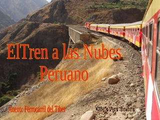 ElTren a las Nubes Peruano Anexo: Ferrocarril del Tibet Click Pps Series 