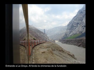 Entrando a La Oroya. Al fondo la chimenea de la fundición
 