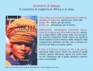 strumenti di dialogo
il concetto di malattia in Africa e in Asia
Tutti i Sikh, per evitare la distinzione di casta de-
duc...
