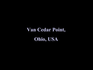 Van Cedar Point, Ohio, USA 