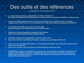 Des outils et des références
consultés le 10 novembre 2013



La citoyenneté numérique, présentation de Karine Thonnard h...