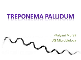 -Kalyani Murali
UG Microbiology
 