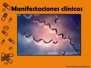 Manifestaciones clínicas 
 