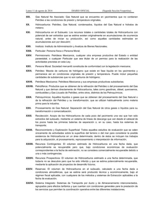 Lunes 11 de agosto de 2014 DIARIO OFICIAL (Segunda Sección-Vespertina) 
XIX. Gas Natural No Asociado: Gas Natural que se e...