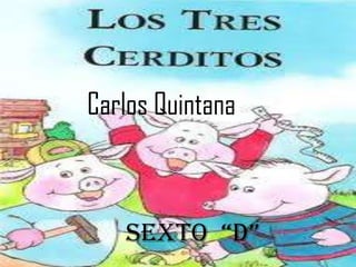 Carlos Quintana



   Sexto “D”
 