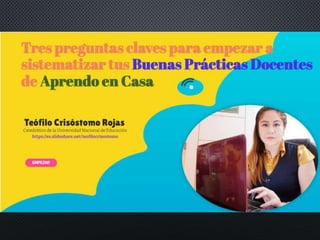 Tres claves para empezar sistemarizar buenas practicas docentes