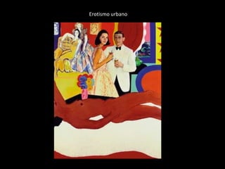 Erotismo urbano 
 