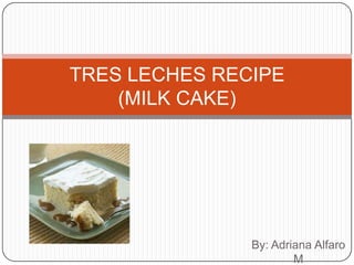 Tres leches recipe | PPT