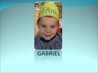 GABRiEL
 