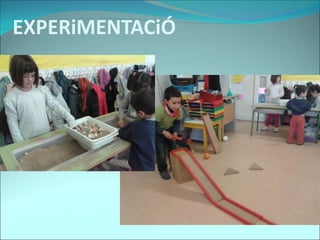 EXPERiMENTACiÓ
 