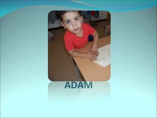 ADAM
 