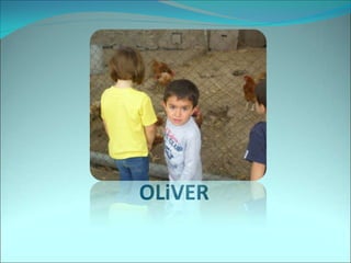 OLiVER
 
