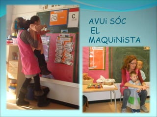 AVUi SÓC
EL
MAQUiNiSTA
 