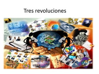 Tres revoluciones
 