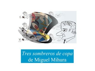 Tres sombreros de copa
de Miguel Mihura
 