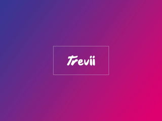 Trevii: Cheaper tickets for tourist attraction in an user-friendly way.