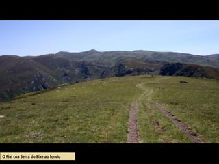 O Fial coa Serra do Eixe ao fondo
 