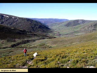 Val glaciar do Bibei
 