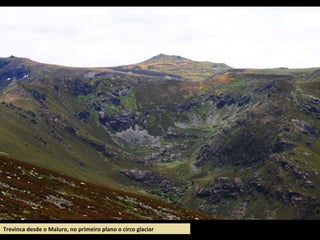 Trevinca desde o Maluro, no primeiro plano o circo glaciar
 