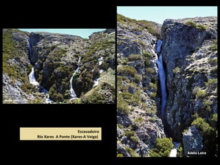 Escavadoiro
Río Xares A Ponte (Xares-A Veiga)
 