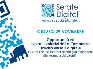 Treviso, 29 novembre 2012              1
eCommerce: Treviso verso il digitale
 