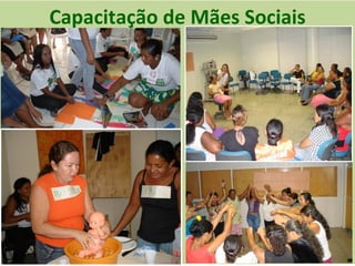 Capacitação de Mães  Sociais 