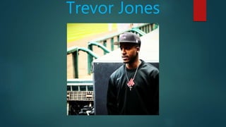 Trevor Jones
 