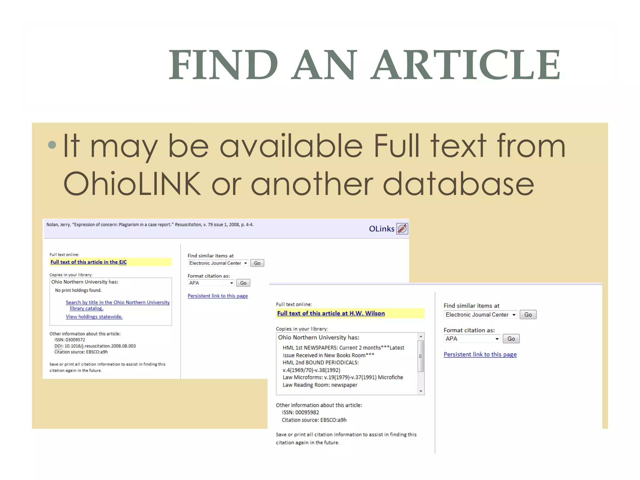 It may be available Full text from OhioLINK or another database FIND AN ARTICLE 