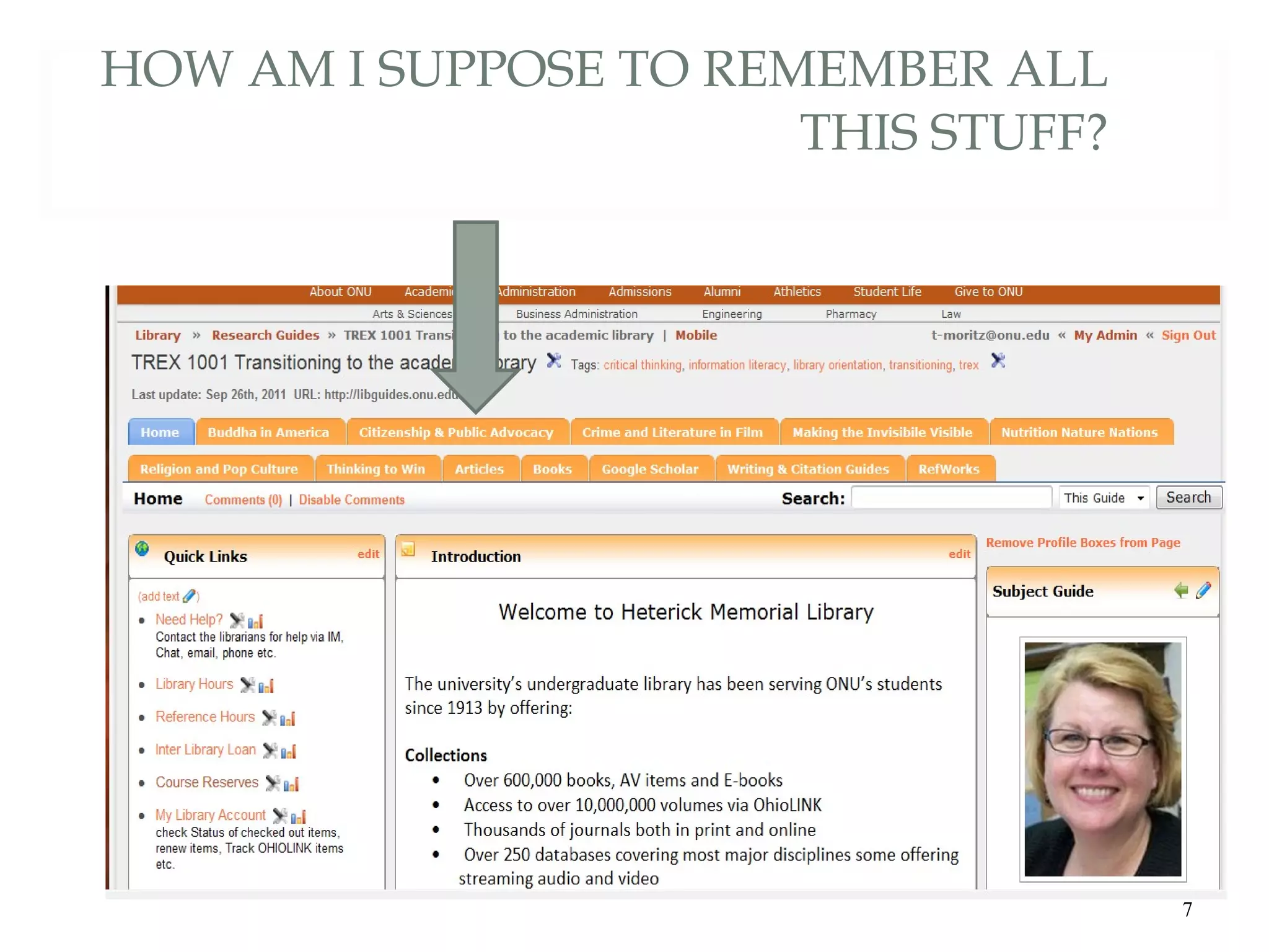 HOW AM I SUPPOSE TO REMEMBER ALL THIS STUFF? 