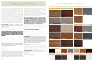 TREX ELEVATIONS®
LIMITED WARRANTY
TrexCompany,Inc.(“Trex”)warrantstotheoriginalpurchaser(“Purchaser”)that,for
the period of time set forth in the following sentence,under normal use and service
conditions, Trex Elevations®
steel deck framing components shall be free from
material defects in workmanship and materials and will not become structurally
unfit, which is defined as corrosion causing a perforation of the component. The
term of such warranty shall be twenty-five (25) years from the date of original
purchase for a residential application, and ten (10) years from the date of original
purchaseforacommercialapplication.Ifadefectoccurswithinthewarrantyperiod,
Purchaser shall notify Trex in writing and, upon confirmation by an authorized Trex
representative of the defect,Trex’s sole responsibility shall be,at its option,to either
replace the defective item or refund the portion of the purchase price paid by
Purchaser for such defective item (not including the cost of its initial installation).
For purposes of this warranty,a“residential application”shall refer to an installation
of the Product on an individual residence, and a “commercial application” shall
refer to any installation of the Product other than on an individual residence.
Salt Water Applications –Trex Elevations®
may not be installed within 3,000 feet
of any body of salt water due to increased risk of corrosion. Any such installation
shall void this limited warranty.
Other Water Applications – Trex Elevations®
may not be installed under the
surface or within the splash zone of any body of fresh water due to increased risk of
corrosion. Any such installation shall void this limited warranty.
THIS LIMITED WARRANTY SHALL NOT COVER AND TREX SHALL NOT BE
RESPONSIBLE FOR COSTSAND EXPENSES INCURREDWITH RESPECTTO
THE REMOVAL OF DEFECTIVE TREX PRODUCTS OR THE INSTALLATION
OF REPLACEMENT MATERIALS, INCLUDING BUT NOT LIMITED TO LABOR
AND FREIGHT.
With respect to a residential application, this warranty may be transferred one (1)
time,within the five (5) year period beginning from the date of original purchase by
thePurchaser,toasubsequentbuyerofthepropertyuponwhichtheTrexproducts
were originally installed. With respect to a commercial application, this warranty
is freely transferable to subsequent buyers of the property upon which the Trex
products were originally installed.
Tomakeaclaimunderthislimitedwarranty,Purchaser,orthetransferee,shallsend
to Trex, within the warranty period referred to above, a description of the claimed
defect and proof of purchase,to the following address:
Trex Company,Inc.
Customer Relations
160 Exeter Drive
Winchester,VA 22603-8605
Trex does not warrant against and is not responsible for any condition attributable
to: (1) defects caused by improper installation or decay caused by fasteners; (2)
use of Trex products beyond normal use or service conditions, or in an application
not recommended by Trex’s guidelines and local building codes; (3) corrosion
caused by factors other than environmental or atmospheric processes; (4) failure
to strictly abide by Trex Elevations®
standard maintenance practices, as described
below; (5) movement, distortion, collapse or settling of the ground; (6) any act
of God (such as flooding, hurricane, earthquake, lightning, etc.); (7) improper
handling, storage, abuse or neglect of Trex Elevations®
products by Purchaser, the
transferee or third parties; or (8) ordinary wear and tear.
No person or entity is authorized by Trex to make and Trex shall not be bound by
any statement or representation as to the quality or performance of Trex products
other than as contained in this warranty. This warranty may not be altered or
amended except in a written instrument signed byTrex and Purchaser.
UNDER NO CIRCUMSTANCES WILL TREX BE LIABLE FOR SPECIAL,
INCIDENTALOR CONSEQUENTIALDAMAGES,WHETHER SUCH DAMAGES
ARE SOUGHT IN CONTRACT, IN TORT (INCLUDING BUT NOT LIMITED
TO NEGLIGENCE AND STRICT LIABILITY) OR OTHERWISE, AND TREX’S
LIABILITY WITH RESPECT TO DEFECTIVE TREX ELEVATIONS®
PRODUCTS
SHALL IN NO EVENT EXCEED THE REPLACEMENT OF SUCH PRODUCTS
OR REFUND OF THE PURCHASE PRICE, AS DESCRIBED ABOVE.
Some States or Provinces do not allow the exclusion or limitation of incidental or
consequential damages,so the above limitation or exclusion may not apply to you.
This warranty gives you specific legal rights, and you may also have other rights
that vary from State to State or Province to Province.
TREX ELEVATIONS MAINTENANCE REQUIREMENTS:
1. Observation: During construction, inspect all components for exposed steel,
and cover the exposed area with Trex approved touch up paint in accordance with
the Trex Product and Installation Guide. (Trex does not warrant touch up paint due
to application variability.) Covering exposed areas with Trex approved touch up
paint blends the blemishes into the same unique color of the components.
2.First Maintenance:Definedasthephysicalinspectionofcomponentsinsearch
of corrosion.Atmospheric and environmental conditions can affect the longevity of
Trex Elevations®
. Densities of air borne pollutants in certain atmospheres require
adjustments in the maintenance and inspection schedules. You should conduct
first maintenance within six (6) years after installation for a residential application
and four (4) years after installation for a commercial application. If corrosion is
identified,immediately begin corrosion management practices.
3. Inspection Schedule: After first maintenance, Trex Elevations components
must be inspected for structural integrity every two (2) to five (5) years for a
residentialapplicationandeverytwo(2)yearsforacommercialapplication.Integrity
is inspected by tapping along the surface area of the components with a metal tool
suchasascrewdriver.Ifflakingoftheexteriorcoatoccursordiscrepanciesofsound
are heard,immediately begin corrosion management practices.
4. Corrosion Management: Sand any affected areas to twice the size of the
corroded area with 80 grit sand paper. Reapply Trex approved touch up paint to
the sanded area.
Copyright © 2013Trex Company,Inc.
Fire Pit
Vintage Lantern
Tree House
Rope Swing
Gravel Path
Pebble Grey
Bronze Classic White
Woodland Brown
Winchester Grey
Tiki Torch
Saddle
Spiced Rum
Havana Gold
Madeira
Lava Rock
Charcoal Black
Charcoal Black Charcoal Black
Tree HouseGravel PathFire Pit Rope Swing Vintage LanternClassic White
Clam ShellBeach Dune
Bronze Classic WhiteClassic White
TREX TRANSCEND DECKING
TREX TRANSCEND RAILING
TREX ENHANCE DECKING
TREX SELECT DECKING
TREX REVEAL ALUMINUM RAILING TREX OUTDOOR LIGHTINGSELECT RAILING
decking  railing color palette
Island Mist
Saddle
BEST BETTER
GOOD
PREMIUM TROPICAL COLORS CLASSIC EARTH TONES
42
 