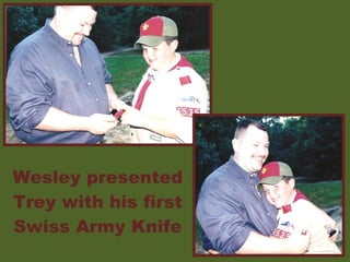 Wesley presented Trey with his first Swiss Army Knife 