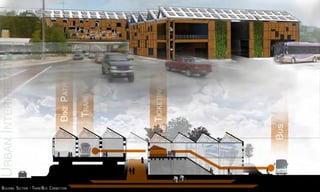 Building Section - Train/Bus Connection
UrbanInterpretation
 