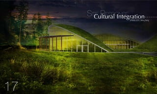Site ResponseCultural IntegrationSPRING2011 | MingTang
17
 