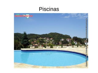 Piscinas
 