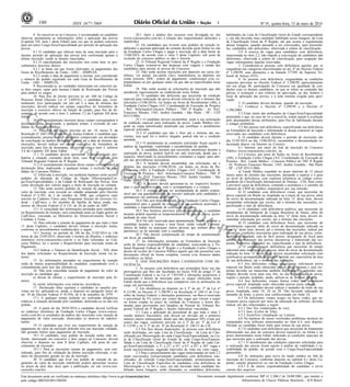 Nº 91, quinta-feira, 15 de maio de 2014180 ISSN 1677-7069
COMERCIALIZAÇÃO
PROIBIDA
POR TERCEIROS
Este documento pode ser verificado no endereço eletrônico http://www.in.gov.br/autenticidade.html,
pelo código 00032014051500284
Documento assinado digitalmente conforme MP no- 2.200-2 de 24/08/2001, que institui a
Infraestrutura de Chaves Públicas Brasileira - ICP-Brasil.
3
8. Ao inscrever-se no Concurso, é recomendado ao candidato
observar atentamente as informações sobre a aplicação das provas
(Capítulo VII, item 1 deste Edital) uma vez que só poderá concorrer
para um único Cargo/Área/Especialidade por período de aplicação das
provas.
8.1 O candidato que efetivar mais de uma inscrição para o
mesmo período de aplicação das provas terá confirmada apenas a
última inscrição, sendo as demais canceladas.
8.2 O cancelamento das inscrições terá como base os pro-
cedimentos descritos abaixo:
8.2.1 as datas em que forem efetivados os pagamentos das
Guias de Recolhimento da União - GRU - SIMPLES;
8.2.2 sendo a data de pagamento a mesma, será considerado
o número do pedido registrado em cada Guia de Recolhimento da
União - GRU - SIMPLES.
9. Recomenda-se, ao candidato interessado em concorrer pa-
ra dois cargos, optar pela mesma Cidade de Realização das Provas
para ambos os cargos.
10. Para fins do direito previsto no art. 440 do Código de
Processo Penal (Decreto Lei nº 3.689/41), o candidato que, even-
tualmente, teve participação em júri até e a data de término das
inscrições, deverá indicar em campo específico do formulário de
inscrição o exercício efetivo na função de jurado, para fins de de-
sempate, de acordo com o item 3, subitem 3.2 do Capítulo XII deste
Edital.
10.1 O assinalamento incorreto desse campo corresponderá à
declaração falsa, implicando, a qualquer tempo, a exclusão do can-
didato do Concurso Público.
11. Para fins do direito previsto no art. 18, inciso V, da
Resolução nº 246/13 do Conselho da Justiça Federal, o candidato que,
eventualmente, prestou serviço voluntário comprovado em atividades
de conciliação no âmbito da Justiça Federal até a data de término das
inscrições, deverá indicar em campo específico do formulário de
inscrição, para fins de desempate, de acordo com o item 3, subitem
3.4 do Capítulo XII deste Edital.
11.1 O candidato deverá apresentar a documentação pro-
batória à situação constante deste item, caso seja solicitado pelo
Tribunal Regional Federal da 4ª Região.
11.2 O assinalamento incorreto desse campo corresponderá à
declaração falsa, implicando, a qualquer tempo, a exclusão do can-
didato do Concurso Público.
12. Efetivada a inscrição, em nenhuma hipótese serão aceitos
pedidos de alteração do Código da Opção (Microrregião/Car-
go/Área/Especialidade), e da Cidade de Realização das Provas, bem
como devolução dos valores pagos a título de inscrição no certame.
13. Não serão aceitos pedidos de isenção do pagamento do
valor da inscrição, com exceção ao cidadão amparado pelo Decreto
Federal nº 6.593, de 2 de outubro de 2008, que comprove estar
inscrito no Cadastro Único para Programas Sociais do Governo Fe-
deral - CadÚnico, e for membro de família de baixa renda, nos
termos do Decreto Federal nº 6.135, de 26 de junho de 2007.
13.1 A veracidade das informações prestadas pelo candidato,
no Requerimento de Isenção, será consultada junto ao órgão gestor do
CadÚnico, vinculado ao Ministério do Desenvolvimento Social e
Combate à Fome.
14. Para solicitar a isenção de pagamento de que trata o item
13 deste Capítulo, o candidato deverá efetuar a inscrição isenta,
conforme os procedimentos estabelecidos a seguir:
14.1 Acessar, no período de 10h do dia 21/05/2014 às 14h
horas do dia 23/05/2014, observado o horário de Brasília, o endereço
eletrônico www.concursosfcc.com.br e os links referentes ao Con-
curso Público, ler e aceitar o Requerimento para inscrição isenta de
Pagamento.
14.2 Indicar o Número de Identificação Social - NIS, além
dos dados solicitados no Requerimento de Inscrição isenta via in-
ternet.
15. As informações prestadas no requerimento de isenção
serão de inteira responsabilidade do candidato, respondendo civil e
criminalmente pelo teor das afirmativas.
16. Não será concedida isenção de pagamento do valor de
inscrição ao candidato que:
a) deixar de efetuar o requerimento de inscrição pela In-
ternet;
b) omitir informações e/ou torná-las inverídicas.
17. Declaração falsa sujeitará o candidato às sanções pre-
vistas em lei, aplicando-se, ainda, o disposto no parágrafo único do
art. 10 do Decreto Federal nº 83.936, de 6 de setembro de 1979.
17.1 A qualquer tempo poderão ser realizadas diligências
relativas à situação declarada pelo candidato, deferindo-se ou não seu
pedido.
18. A partir do dia 30/05/2014 o candidato deverá verificar
no endereço eletrônico da Fundação Carlos Chagas (www.concur-
sosfcc.com.br) os resultados da análise das inscrições com isenção de
pagamento do valor inscrição, observados os motivos de indeferi-
mento.
19. O candidato que tiver seu requerimento de isenção de
pagamento do valor da inscrição deferido terá sua inscrição validada,
não gerando boleto para pagamento de inscrição.
19.1 O candidato, cujo pedido de isenção tenha sido de-
ferido, interessado em concorrer a dois cargos no Concurso, deverá
observar o disposto no item 8 deste Capítulo, sob pena de can-
celamento da inscrição.
19.1.1 Para as inscrições isentas de pagamento, será con-
siderado, para fins de validação da última inscrição efetivada, o nú-
mero do documento gerado no ato da inscrição.
20. O candidato que tiver seu pedido de isenção de pa-
gamento do valor da inscrição indeferido poderá apresentar recurso
no prazo de dois dias úteis após a publicação, no site (www.con-
cursosfcc.com.br).
20.1 Após a análise dos recursos será divulgada no site
(www.concursosfcc.com.br) a relação dos requerimentos deferidos e
indeferidos.
21. Os candidatos que tiverem seus pedidos de isenção in-
deferidos e queiram participar do certame deverão gerar boleto no site
da Fundação Carlos Chagas e pagar a inscrição até a data limite de
13/06/2014, de acordo com o item 3 deste Capítulo, sob pena de
exclusão do concurso público se não o fizerem.
22. O Tribunal Regional Federal da 4ª Região e a Fundação
Carlos Chagas eximem-se das despesas com viagens e estada dos
candidatos para prestar as provas do Concurso.
23. Não serão aceitas inscrições por depósito em caixa ele-
trônico, via postal, fac-símile (fax), transferência ou depósito em
conta corrente, DOC, ordem de pagamento, condicionais e/ou ex-
temporâneas ou por qualquer outra via que não as especificadas neste
Edital.
24. Não serão aceitas as solicitações de inscrição que não
atenderem rigorosamente ao estabelecido neste Edital.
25. O candidato não deficiente que necessitar de condição
especial para realização da prova deverá solicitá-la até o término das
inscrições (13/06/2014), via Sedex ou Aviso de Recebimento (AR), à
Fundação Carlos Chagas (A/C Coordenação de Execução de Projetos
- Ref.: Solicitação/Concurso Público - TRF 4ª Região - Av. Prof.
Francisco Morato, 1565, Jardim Guedala - São Paulo - SP - CEP
05513-900).
25.1 O candidato deverá encaminhar, junto à sua solicitação
de condição especial para realização da prova, Laudo Médico (ori-
ginal ou cópia autenticada) atualizado que justifique o atendimento
especial solicitado.
25.2 O candidato que não o fizer até o término das ins-
crições, seja qual for o motivo alegado, poderá não ter a condição
atendida.
25.3 O atendimento às condições solicitadas ficará sujeito à
análise de legalidade, viabilidade e razoabilidade do pedido.
26. A candidata lactante que necessitar amamentar durante a
realização da prova, poderá fazê-lo em sala reservada, desde que o
requeira, observando os procedimentos constantes a seguir, para ado-
ção das providências necessárias.
26.1 A lactante deverá encaminhar sua solicitação, até o
término das inscrições (13/06/2014), via Sedex ou Aviso de Re-
cebimento (AR), à Fundação Carlos Chagas (A/C Coordenação de
Execução de Projetos - Ref.: Solicitação/Concurso Público - TRF 4ª
Região - Av. Prof. Francisco Morato, 1565, Jardim Guedala - São
Paulo - SP - CEP 05513-900).
26.2 A lactante deverá apresentar-se, no respectivo horário
para o qual foi convocada, com o acompanhante e a criança.
26.3 A criança deverá ser acompanhada de adulto respon-
sável por sua guarda (familiar ou terceiro indicado pela candidata) e
permanecer em ambiente reservado.
26.4 Não será disponibilizado, pela Fundação Carlos Chagas,
responsável para a guarda da criança, e a sua ausência acarretará à
candidata a impossibilidade de realização da prova.
26.5 Nos horários previstos para amamentação, a candidata
lactante poderá ausentar-se temporariamente da sala de prova, acom-
panhada de uma fiscal.
26.6 Na sala reservada para amamentação ficarão somente a
candidata lactante, a criança e uma fiscal, sendo vedada a perma-
nência de babás ou quaisquer outras pessoas que tenham grau de
parentesco ou de amizade com a candidata.
26.7 Não haverá compensação do tempo de amamentação
em favor da candidata.
27. As informações prestadas no Formulário de Inscrição
serão de inteira responsabilidade do candidato, reservando-se o Tri-
bunal Regional Federal da 4ª Região e a Fundação Carlos Chagas o
direito de excluir do Concurso Público aquele que não preencher esse
documento oficial de forma completa, correta e/ou fornecer dados
inverídicos ou falsos.
V. DAS INSCRIÇÕES PARA CANDIDATOS COM DE-
FICIÊNCIA
1. Às pessoas com deficiência que pretendam fazer uso das
prerrogativas que lhes são facultadas no inciso VIII do artigo 37 da
Constituição Federal e na Lei nº 7.853/89 e alterações posteriores é
assegurado o direito de inscrição para os cargos oferecidos neste
Edital, desde que a deficiência seja compatível com as atribuições do
cargo em provimento.
2. Em obediência ao disposto no § 2º do art. 5º da Lei nº
8.112/90, no Decreto nº 3.298/99 e na Resolução nº 246/13 do Con-
selho da Justiça Federal, e alterações posteriores, ser-lhes-á reservado
o percentual de 5% (cinco por cento) das vagas que vierem a surgir
ou forem criadas no prazo de validade do Concurso e forem des-
tinadas para provimento nos Quadros de Pessoal do Tribunal Re-
gional Federal da 4ª Região e Seções Judiciárias vinculadas.
2.1 Caso a aplicação do percentual de que trata o item 2
resulte número fracionário, este deverá ser elevado até o primeiro
número inteiro subsequente, desde que não ultrapasse 20% (vinte por
cento) das vagas, conforme previsto no § 2º do art. 5º da Lei nº
8.112/90 e no § 2º do art. 8º da Resolução nº 246/13 do CJF.
2.2 Em face dessas disposições, às pessoas com deficiência
serão destinadas, em cada Lista de Classificação - na Lista de Clas-
sificação por Microrregião de cada Cargo/Área/Especialidade, na Lis-
ta de Classificação Geral do Estado de cada Cargo/Área/Especia-
lidade e na Lista de Classificação Geral da 4ª Região de cada Car-
go/Área/Especialidade: a 5ª, a 21ª, a 41ª, a 61ª, a 81ª, a 101ª vagas e
assim sucessivamente, seguindo intervalos de vinte em vinte vagas.
2.3 Para o preenchimento das vagas mencionadas no item 2.2
serão convocados exclusivamente candidatos com deficiência clas-
sificados, do referido Cargo/Área/Especialidade, primeiramente na
Lista de Classificação Específica de candidatos com deficiência da
Microrregião e, se for o caso, em não havendo mais candidato ha-
bilitado nessa listagem, serão chamados os candidatos deficientes
habilitados da Lista de Classificação Geral do Estado correspondente
e, em não havendo mais candidato habilitado nessa listagem, da Lista
de Classificação Geral da 4ª Região, até que ocorra o esgotamento
dessas listagens, quando passarão a ser convocados, para preenchê-
las, candidatos não deficientes, observada a ordem de classificação.
2.4 A reserva de vagas para candidatos com deficiência,
mencionada no item 2.2, não impede a convocação de candidatos não
deficientes, observada a ordem de classificação, para ocupação das
vagas subsequentes àquelas reservadas.
3. Consideram-se pessoas com deficiência aquelas que se
enquadram nas categorias discriminadas no art. 4º do Decreto Federal
nº 3.298/99, suas alterações e na Súmula 377/09, do Superior Tri-
bunal de Justiça (STJ).
4. As pessoas com deficiência, resguardadas as condições
especiais previstas no Decreto Federal nº 3.298/99, particularmente
em seu artigo 40, participarão do Concurso em igualdade de con-
dições com os demais candidatos, no que se refere ao conteúdo das
provas, à avaliação e aos critérios de aprovação, ao dia, horário e
local de aplicação das provas, e à nota mínima exigida para apro-
vação.
5. O candidato deverá declarar, quando da inscrição:
5.1 Conhecer o Decreto nº 3.298/99 e o Decreto nº
5.296/2004.
5.2 Estar ciente das atribuições do Cargo/Área/Especialidade
pretendido e que, no caso de vir a exercê-lo, estará sujeito à avaliação
pelo desempenho dessas atribuições, para fins de habilitação durante
o estágio probatório.
5.3 Ser pessoa com deficiência, especificando sua deficiência
no Formulário de Inscrição e informando se deseja concorrer às vagas
reservadas aos candidatos com deficiência.
6. O candidato deverá durante o período de inscrições (do
dia 21/05/2014 ao dia 13/06/2014), encaminhar a documentação re-
lacionada abaixo via Internet ou Correios:
6.1 Internet, por meio do link de inscrição do Concurso
Público (www.concursosfcc.com.br); ou
6.2 Correios, por meio de Sedex ou Aviso de Recebimento
(AR), à Fundação Carlos Chagas (A/C Coordenação de Execução de
Projetos - Ref.: Laudo Médico - Concurso Público do TRF 4ª Região
- Av. Professor Francisco Morato, 1565, Jardim Guedala - São Paulo
- SP - CEP 05513-900).
a) Laudo Médico expedido no prazo máximo de 12 (doze)
meses antes do término das inscrições, atestando a espécie e o grau
ou nível de deficiência, com expressa referência ao código corres-
pondente da Classificação Internacional de Doença - CID, bem como
a provável causa da deficiência, contendo a assinatura e o carimbo do
número do CRM do médico responsável por sua emissão.
b) O candidato com deficiência visual, que necessitar de
prova especial em Braile ou Ampliada ou Leitura de sua prova, além
do envio da documentação indicada na letra "a" deste item, deverá
encaminhar solicitação por escrito, até o término das inscrições, es-
pecificando o tipo de deficiência.
c) O candidato com deficiência auditiva, que necessitar do
atendimento do Intérprete de Língua Brasileira de Sinais, além do
envio da documentação indicada na letra "a" deste item, deverá en-
caminhar solicitação por escrito, até o término das inscrições.
d) O candidato com deficiência física, que necessitar de
atendimento especial, além do envio da documentação indicada na
letra "a" deste item, deverá, até o término das inscrições, indicar por
escrito, as condições necessárias para realização de sua prova, como:
mobiliário adaptado, sala de fácil acesso, designação de fiscal para
auxiliar no manuseio das provas discursivas e transcrição das res-
postas, banheiros adaptados etc, especificando o tipo de deficiência.
e) O candidato com deficiência que necessitar de tempo
adicional para realização das provas, além do envio da documentação
indicada na letra "a" deste item, deverá encaminhar solicitação com
justificativa acompanhada de parecer emitido por especialista da área
de sua deficiência, até o término das inscrições.
6.3 Aos deficientes visuais (cegos) que solicitarem prova
especial em Braile serão oferecidas provas nesse sistema e suas res-
postas deverão ser transcritas também em Braile. Os referidos can-
didatos deverão levar para esse fim, no dia da aplicação da prova,
reglete e punção, podendo, ainda, utilizar-se de soroban (ábaco).
6.4 Aos deficientes visuais (baixa visão) que solicitarem
prova especial Ampliada serão oferecidas provas nesse sistema.
6.4.1 O candidato deverá indicar o tamanho da fonte de sua
prova Ampliada, entre 18, 24 ou 28. Não havendo indicação de
tamanho de fonte, a prova será confeccionada em fonte 24.
6.5 Os deficientes visuais (cegos ou baixa visão), que so-
licitarem prova especial por meio da utilização de software, deverão
indicar um dos relacionados a seguir:
6.5.1 Dos Vox (sintetizador de voz);
6.5.2 Jaws (Leitor de Tela);
6.5.3 ZoomText (Ampliação ou Leitura).
6.6 Na hipótese de serem verificados problemas técnicos no
computador e/ou software mencionados no item 6.4, será disponi-
bilizado ao candidato fiscal ledor para leitura de sua prova.
6.7 O candidato com deficiência que necessitar de tratamento
diferenciado nos dias do concurso deverá requerê-lo, na forma e no
prazo determinados neste Edital, indicando as condições especiais de
que necessita para a realização das provas.
6.7.1 O atendimento das condições especiais solicitadas para
a realização das provas ficará sujeito à análise de viabilidade e ra-
zoabilidade do pedido, de acordo com o Cargo/Área/Especialidade
pretendido.
6.8 As instruções para envio do laudo médico no link de
inscrição do Concurso, conforme disposto no subitem 6.1 deste Ca-
pitulo, estarão disponíveis no site da Fundação Carlos Chagas.
6.8.1 É de inteira responsabilidade do candidato o envio
correto dos arquivos.
 