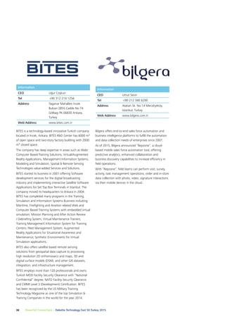 38 Powerful Connections – Deloitte Technology Fast 50 Turkey 2015
Bilgera offers end-to-end sales force automation and
bus...