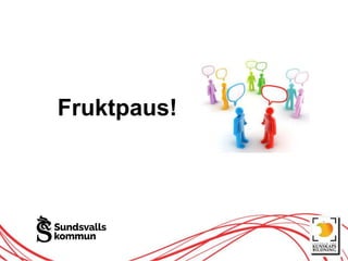Fruktpaus!
 