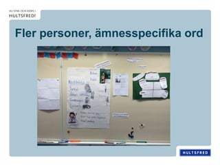 Fler personer, ämnesspecifika ord
 