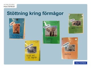 Stöttning kring förmågor
 