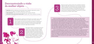 Objetivos: Identificar e desconstruir os preconceitos contra os migrantes, especialmente mulheres,
que envolvem raça, gênero, nacionalidade, regionalismos e classe social.
Temas abordados: Tráfico de pessoas para exploração sexual, migração, prostituição.
Disciplinas com as quais pode se relacionar: Português, Artes, História, Geografia e Sociologia.
Vimos na cartilha que migrar é um direito humano, não algo ruim. Mas também
aprendemos que muitos migrantes caem na rede do tráfico de pessoas porque estão
em situação de vulnerabilidade. Tendo como gancho a relação entre estereótipo (visão
preconceituosa) e tráfico de pessoas, é possível agora ampliar a conversa, buscando conexões
com a história de cada participante. Há perguntas que podem ajudar a fazer a ligação
entre migração interna e externa, entre tráfico interno e internacional de pessoas, entre a
discriminação que as brasileiras sofrem no exterior e o preconceito contra os nordestinos em
São Paulo. Alguns exemplos dessas questões: onde nasceram seus pais? E seus avós? Migrar é
algo ruim? Qual a diferença entre tráfico de pessoas e contrabando de migrantes? São apenas
as mulheres que sofrem preconceito e são exploradas ao deixarem sua região?
Outra possibilidade bacana, sugerida no manual “Enfrentamento ao tráfico de pessoas”,
publicado em 2011 pela Asbrad, é provocar um choque entre o novo e o familiar. No curso
realizado pela Asbrad, as educadoras distribuíram aos participantes balas italianas de alcaçuz
(que são amargas) e, em seguida, pedaços de pé-de-moleque. Depois, perguntaram: “Se o
contato com o diferente pode ser tão ruim, por que as pessoas migram?”. Uma alternativa
pode ser usar produtos nacionais de outras regiões, como o chimarrão gaúcho, também
bastante amargo.
Desconstruindo a visão
da mulher objeto
Muitas propagandas, programas de entretenimento e de jornalismo usam o corpo
das mulheres para vender produtos e ter audiência. Você conhece exemplos?
Um bom pontapé inicial é pedir aos participantes que pesquisem propagandas em
jornais, revistas e na internet. Eles devem ficar atentos a anúncios direcionados
exclusivamente às mulheres ou aos homens; os que mostrem as mães ou pais
com seus filhos; e os que usem o apelo sexual como atrativo.
Vocês podem organizar uma exposição dos anúncios
encontrados. E, a partir da observação atenta das
imagens e textos coletados, promover um debate.
Nos anúncios direcionados às mulheres, quais são
os produtos vendidos? E naqueles direcionados aos
homens? Como são os pais e as mães que aparecem
com seus filhos? Há alguma diferença no modo como
eles são retratados? O que vendem os comerciais
que usam o corpo da mulher? Por que a mulher é
mostrada dessa forma? O que isso provoca?
Agora que o grupo já conversou sobre como é socialmente construída a
imagem da mulher objeto, dá para pensar como essa visão se relaciona
ao tráfico de pessoas. Uma boa maneira de fazer a passagem é distribuir
cópias da cartilha aos participantes. Você pode pedir para cada um ler
um trecho em voz alta, como se fosse um jogral. Ao fim de cada item,
vale à pena fazer comentários que ajudem no entendimento do conteúdo
e/ou perguntas que provoquem rápidos debates.
1
2
3
RayssaCoe/OIT
22 23
 