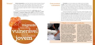 4 5
Muitas organizações que lutam pelos direitos das mulheres não gostam da palavra
vítima. É fácil entender o motivo: vítima pode passar a ideia de que a mulher é fraca, uma
coitadinha. Essas organizações sugerem a expressão “pessoas afetadas pelo tráfico”.
Usamos vítima, nesta cartilha, porque são mulheres (e homens) que tiveram seus direitos
violados. Mas não queremos negar (pelo contrário!) a condição de cidadã e cidadão, de
sujeito político.
Pois bem: as vítimas do tráfico de pessoas têm um perfil comum, apesar das
formas de exploração serem diferentes. Em geral, são jovens, de baixa renda, com pouca
escolaridade, que começaram a trabalhar cedo e migram porque não têm condições de
sobrevivência digna em seus lugares de origem. Por isto, costuma-se dizer que acabaram
traficadas porque estavam vulneráveis, ou seja, em uma situação social e econômica que as
privou de alternativas concretas de trabalho.
Os homens que recrutam migrantes para o trabalho escravo são chamados
de “gatos”. Esse recrutamento criminoso, que tem como finalidade superexplorar o
trabalhador, recebe o nome de aliciamento. Os gatos agem em nome dos fazendeiros e, às
vezes, por conta própria, divulgando promessas de trabalho pelas ruas dos povoados Brasil
afora. Nesse caso, o tráfico de pessoas conta com a cumplicidade ou, no mínimo, a omissão
do dono da pensão, do boteco, do caminhão e do funcionário público que aceita propina para
fechar os olhos diante de transportes irregulares.
No tráfico para exploração no mercado do sexo e para o comércio de órgãos, a rede
criminosa tende a ser ainda mais organizada e, portanto, difícil de ser combatida. Ela forma
verdadeiras quadrilhas com atuação internacional, que costumam contar com o serviço de
pessoas bem próximas às vítimas, inclusive parentes. Em geral, quem faz o aliciamento são
mulheres mais velhas, que contam com a confiança da menina ou da mulher em situação
de vulnerabilidade. Elas divulgam a oferta de emprego como se fosse uma mina de ouro,
sem alertar para os riscos, e até se oferecem para cuidar dos parentes que ficaram para
trás. Com isso, quando percebe que caiu na rede do tráfico, a pessoa tem mais medo de
denunciar os criminosos, porque eles ameaçam sua família.
Vítimas? Como acontece
o aliciamento
O Brasil também recebe estrangeiros que
deixam sua terra e acabam vítimas do
tráfico de pessoas, sabia? Um relatório da
Agência Brasileira de Inteligência (ABIN)
divulgado em 2011 apontou a existência
de uma rota de tráfico de crianças do Haiti
para o Amazonas, passando pela Colômbia.
E, ainda, o recrutamento de bolivianos para
trabalhar como escravos em São Paulo.
Leia a seguir um trecho da matéria
“Costureiras são resgatadas da escravidão em
ação inédita”, escrita por Bianca Pyl e Maurício
Hashizume e publicada na Agência de Notícias
da Repórter Brasil em 17 de novembro de
2010. O texto descreve a situação a que
estavam submetidas bolivianas libertadas em
uma oficina de costura em São Paulo:
“A moradia e o local de trabalho se
confundiam. A casa que servia de base
para a oficina de Mario chegou a abrigar,
no início de 2010, 11 pessoas divididas
em apenas três quartos. Além do trabalho
de costura, eram forçadas a preparar as
refeições e a limpar a cozinha. E, devido ao
controle rígido de Mario, tinham exatamente
uma hora para fazer todos esses serviços
(das 12h às 13h) e voltar ao trabalho de
costura. (...) Até o tempo e a forma do
banho dos empregados, que era com água
fria, seguiam as regras estabelecidas pelo
dono da oficina. Obrigatoriamente, o banho
era tomado em duplas (junto com outra
colega de trabalho), durante contados 5min,
para poupar água e energia”.
OBrasilrecebeestrangeirostraficados
BiancaPyl/RepórterBrasil
4 5
pouca
escolaridade
jovem
migrante
baixarenda
vulnerável
 