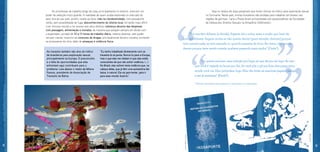 Veja os relatos de duas paraenses que foram vítimas do tráfico para exploração sexual
no Suriname. Neste país, muitas brasileiras são atraídas para trabalhar em boates nas
regiões de garimpo. Carla e Paula foram entrevistadas por pesquisadores da Sociedade
de Defesa dos Direitos Sexuais na Amazônia (SóDireitos):
As travestis também são alvo do tráfico
de brasileiros para exploração sexual,
principalmente na Europa. O preconceito
e a falta de oportunidades que elas
enfrentam aqui contribuem para o
problema. Leia abaixo o relato de Milena
Passos, presidente da Associação de
Travestis da Bahia:
“Eu tenho trabalhado diretamente com as
travestis lá na ponta. Nunca fui para a Europa,
mas o que elas me relatam é que elas estão
conscientes de que vão sofrer violência. (...)
No Brasil, elas sofrem tanta violência que, na
cabeça delas, que já têm uma autoestima tão
baixa, é natural. Ela vai para tentar, para ir
para esse mundo ilusório”.
“Foi uns 800 dólares (a dívida). Pagava ida e volta, mais a multa que levei de
uns 150 dólares. Pagava multa se não queria descer [para atender clientes] porque
tava menstruada, se tava enjoada ou quando passava da hora. Às vezes, não queria
descer porque tava vendo novela, acabava pagando mais multa” (Carla*).
“Eu queria arrumar uma solução pra fugir, só que dá pra ver logo de cara
que você é vigiada 24 horas por dia. Se você põe o pé pra fora, eles perguntam
aonde você vai. Eles intimidam logo. Eles vão atrás, as meninas pegam castigo
e até já mataram” (Paula*).
8 9
As promessas de trabalho longe de casa, principalmente no exterior, exercem um
poder de sedução muito grande. A realidade de quem acaba explorada no mercado do
sexo fora do seu país, porém, revela-se dura: vida na clandestinidade, com passaporte
retido, sem possibilidade de fuga; desconhecimento do idioma local, tornando mais difícil
criar vínculos sociais e ter acesso aos seus direitos; cobrança abusiva das despesas
com passagem, alimentação e moradia, de maneira que estejam sempre em dívida com
o explorador; jornada de 10 a 13 horas de trabalho diário, mesmo doentes, sem poder
recusar cliente; incentivo ao consumo de drogas, principalmente álcool e cocaína, tornando-
as prisioneiras do vício, além de ameaças e violência física.
* Nomes inventados para garantir o anonimato e a segurança
RayssaCoe/OIT
AntônioCruz/AgênciaBrasil
ElzaFiuza/AgênciaBrasil
 