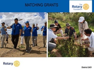 District 2451
MATCHING GRANTS
 
