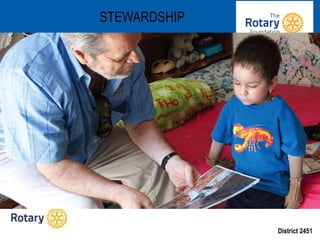 District 2451
STEWARDSHIP
 