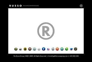 the promise behind the brand.




The Russo Group ©2001–2009. All Rights Reserved | branding@therussogroup.com | 337.769.1530
 