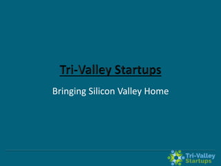 Bringing Silicon Valley Home
 
