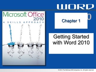 Chapter 1 Getting Started with Word 2010 