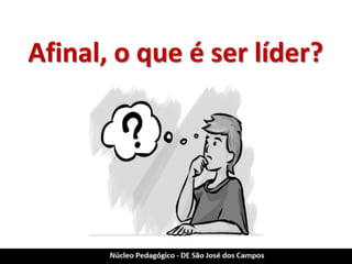 Afinal, o que é ser líder?  